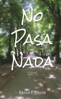 Brian F. Smith, Ellie Roscher - No Pasa Nada, Häftad. Tillgänglighet: Lägg i varukorg