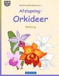 BROCKHAUSEN Malebog Vol. 1 - Afslapning: Orkideer: Malebog
