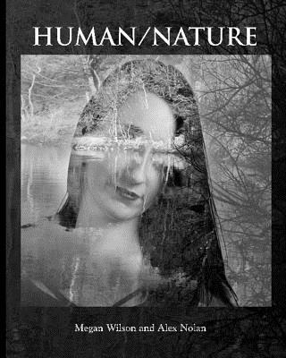 Alex Nolan, Megan Wilson - Human/Nature, Häftad. Tillgänglighet: Lägg i varukorg