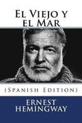 El Viejo y el Mar (Spanish Edition)