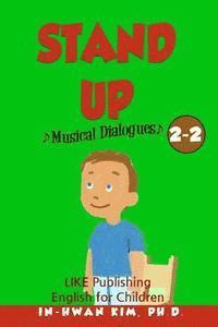 Heedal Kim - Stand up Musical Dialogues: English for Children Picture Book 2-2, Häftad. Tillgänglighet: Lägg i varukorg