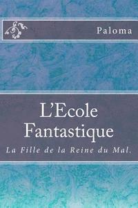 Paloma - L'Ecole Fantastique, Häftad