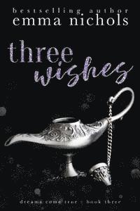 Emma Nichols - Three Wishes, Häftad