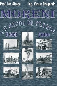 Vasile Dragomir, Ion Stoica - Moreni - Un Secol de Petrol: 1900 - 2000, Häftad. Tillgänglighet: Lägg i varukorg