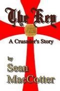 The Key: A Crusader's Story