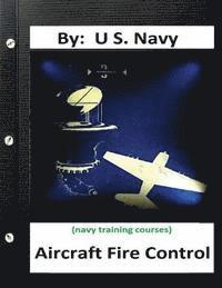 U. S. Navy - Aircraft Fire Control. By: U.S. Navy ( Navy Training Courses ), Häftad. Tillgänglighet: Lägg i varukorg