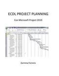 Ecdl Project Planning.: Con Microsoft Project 2010