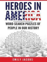 Emily Jacobs - Heroes in America: Word Search Puzzles of People in Our History, Häftad