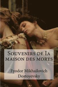 Fyodor Mikhailovich Dostoyevsky, Hollybooks - Souvenirs de Ia maison des morts, Häftad. Tillgänglighet: Lägg i varukorg