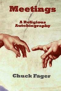 Chuck Fager - Meetings: A Religious Autobiography, Häftad. Tillgänglighet: Lägg i varukorg