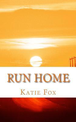 Katie Fox - Run Home, Häftad. Tillgänglighet: Lägg i varukorg