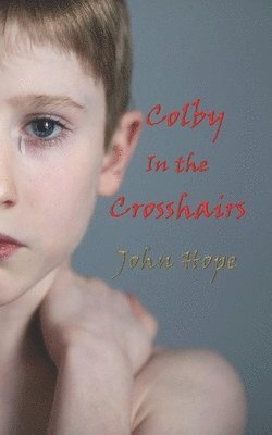 John Hope - Colby in the Crosshairs, Häftad. Tillgänglighet: Lägg i varukorg