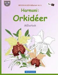 BROCKHAUSEN Målarbok Vol. 6 - Harmoni: Orkidéer: Målarbok