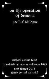 Tarl Warwick - On the Operation of Demons: Psellus' Dialogue, Häftad. Tillgänglighet: Lägg i varukorg