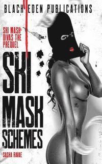 Sasha Ravae - Ski Mask Schemes: The Prequel, Häftad