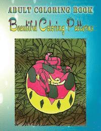Dorothy Johnson - Adult Coloring Book Beautiful Coloring Patterns: Mandala Coloring Book, Häftad. Tillgänglighet: Lägg i varukorg
