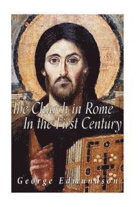 George Edmundson - The Church in Rome in the First Century, Häftad. Tillgänglighet: Lägg i varukorg