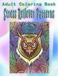 Karen Fraley - Adult Coloring Book Stress Reliever Patterns: Mandala Coloring Book, Häftad