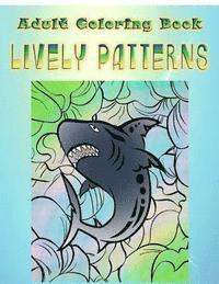 Kathy Hodges - Adult Coloring Book Lively Patterns: Mandala Coloring Book, Häftad. Tillgänglighet: Lägg i varukorg