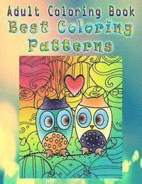 Patricia Foster - Adult Coloring Book Best Coloring Patterns: Mandala Coloring Book, Häftad. Tillgänglighet: Lägg i varukorg