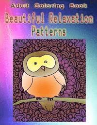 Susan Anderson - Adult Coloring Book Beautiful Relaxation Patterns: Mandala Coloring Book, Häftad. Tillgänglighet: Lägg i varukorg