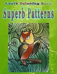 Greg Penny - Adult Coloring Book Superb Patterns: Mandala Coloring Book, Häftad. Tillgänglighet: Lägg i varukorg