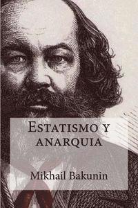Mikhail Aleksandrovich Bakunin, Edibooks - Estatismo y anarquia, Häftad. Tillgänglighet: Lägg i varukorg