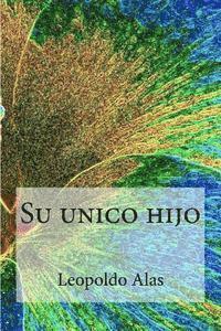 Leopoldo Alas, Edibooks - Su unico hijo, Häftad