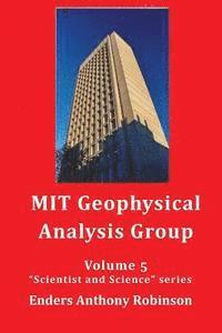 Enders Anthony Robinson - MIT Geophysical Analysis Group: Volume 5 in the Scientist and Science series, Häftad. Tillgänglighet: Lägg i varukorg