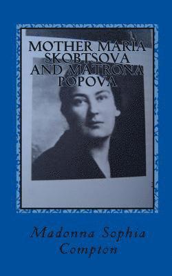 Madonna Sophia Compton - Mother Maria Skobtsova and Matrona Popova: Russian Women of Wisdom, Häftad