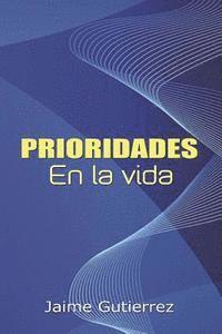 Jaime Gutierrez - Prioridades en la vida, Häftad. Tillgänglighet: Lägg i varukorg