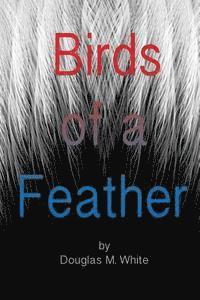 Douglas M. White, Jessica Herrera - Birds of a Feather, Häftad. Tillgänglighet: Lägg i varukorg