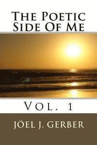 Joel J. Gerber - The Poetic Side Of Me, Häftad