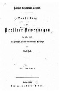 Adolf Wolff - Darstellung der Berliner Bewegungen im Jahre 1848, nach politischen, socialen und literarischen Beziehungen, Häftad