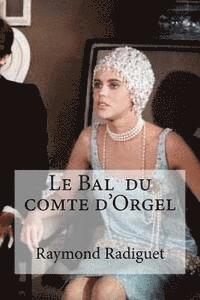 Raymond Radiguet, Edibooks - Le Bal du comte d'Orgel, Häftad. Tillgänglighet: Lägg i varukorg