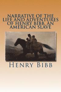 Henry Bibb - Narrative of the Life and Adventures of Henry Bibb, an American Slave, Häftad. Tillgänglighet: Lägg i varukorg