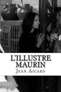 Jean Francois Victor Aicard, Edibooks - L'Illustre Maurin, Häftad. Tillgänglighet: Lägg i varukorg