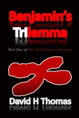 David H. Thomas - Benjamin's Trilemma: Part One of the Omni Project Duology, Häftad