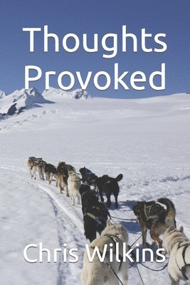 Chris Wilkins - Thoughts Provoked, Häftad. Tillgänglighet: Lägg i varukorg