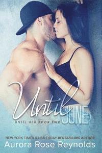 Aurora Rose Reynolds - Until June, Häftad. Tillgänglighet: Lägg i varukorg