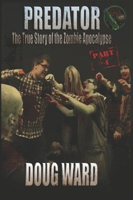 Doug Ward, Jd Reed - Predator; The True Story of the Zombie Apocalypse Part 4, Häftad