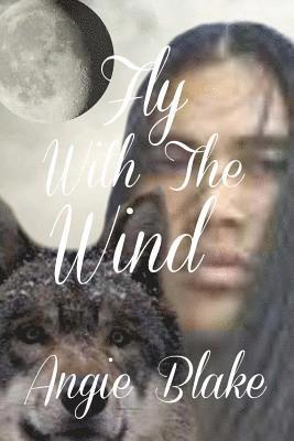 Angie Blake - Fly With The Wind, Häftad. Tillgänglighet: Lägg i varukorg