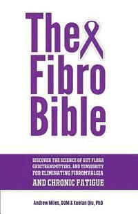 Xuelan Qiu, Andrew Miles - The Fibro Bible, Häftad