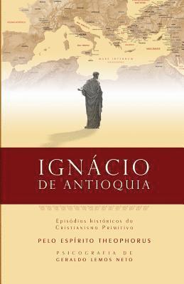Geraldo Lemos Neto - Ignacio de Antioquia: Epis, Häftad. Tillgänglighet: Lägg i varukorg