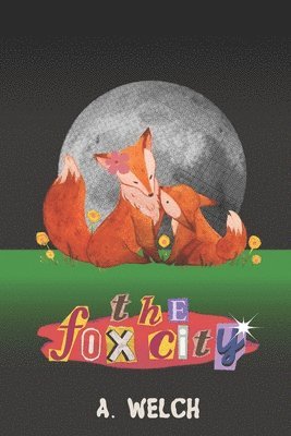 A Welch - Fox City, Häftad. Tillgänglighet: Lägg i varukorg