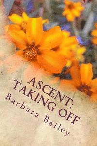Barbara Bailey - Ascent: Taking Off, Häftad. Tillgänglighet: Lägg i varukorg