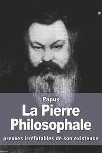 Papus - La Pierre Philosophale: preuves irréfutables de son existence, Häftad. Tillgänglighet: Lägg i varukorg