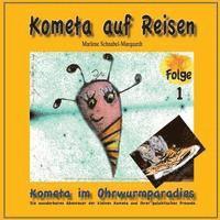 Marlene Schnabel-Marquardt - Kometa im Ohrwurmparadies: Die wunderbaren Abenteuer der kleinen Kometa und ihrer galaktischen Freunde., Häftad. Tillgänglighet: Lägg i varukorg