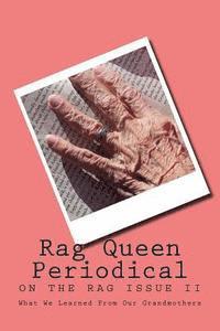 Rebecca Beardsall, Ritika Singh - Rag Queen Periodical: What We Learned From Our Grandmothers, Häftad. Tillgänglighet: Lägg i varukorg