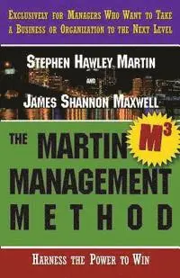 James Shannon Maxwell, Stephen Hawley Martin - The Martin Management Method, Häftad. Tillgänglighet: Lägg i varukorg